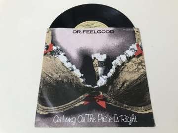 Dr. Feelgood – As Long As The Price Is Right