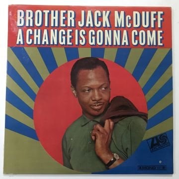 Brother Jack McDuff – A Change Is Gonna Come