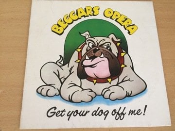 Beggars Opera ‎– Get Your Dog Off Me