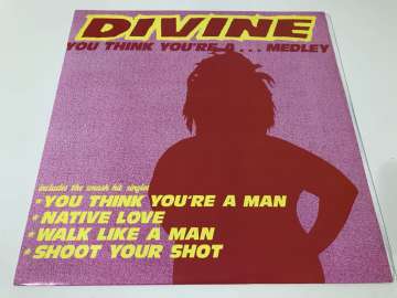 Divine – You Think You're A... Medley