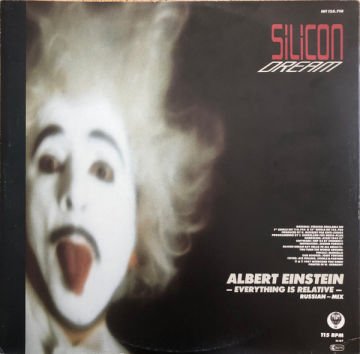 Silicon Dream ‎– Albert Einstein - Everything Is Relative (Russian Mix)