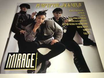 Mirage ‎– Pump Up The ... Jack Mix IV