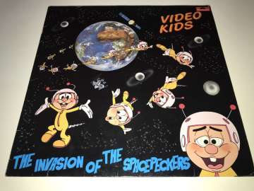 Video Kids ‎– The Invasion Of The Spacepeckers