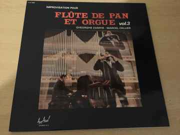 Gheorghe Zamfir - Marcel Cellier ‎– Improvisation Pour Flûte De Pan Et Orgue Vol. 3