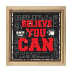Believe You Can Tablosu Naturel Ahşap Çerçeve - 50x50