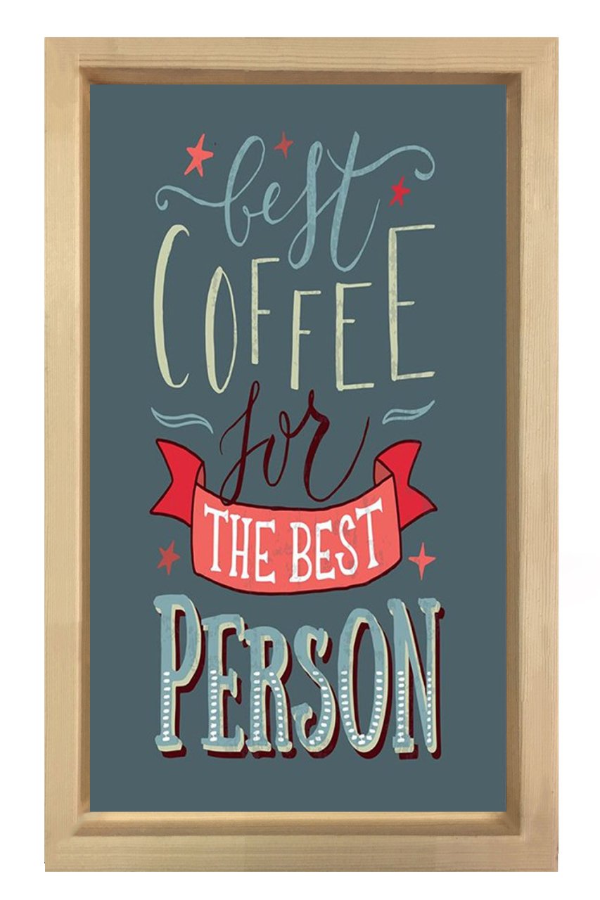 Coffee For The Best Person Tablosu Naturel Ahşap Çerçeve - 40x60