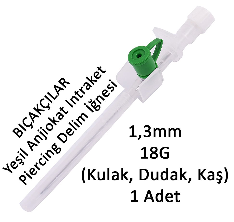 Bıçakçılar 1,3mm Yeşil Anjiokat Intraket Kulak, Dudak, Kaş Piercing Delim İğnesi Anjuket 1 Adet