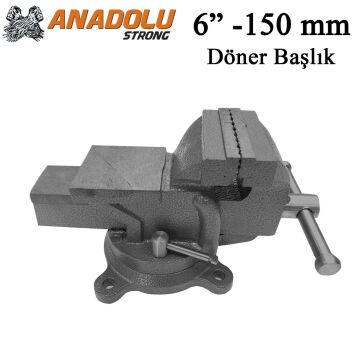 Anadolu Strong Büyük Boy 150mm 6'' 360'' Dönerli Taban Dövme Çelik Sabit Tezgah Masa Mengenesi