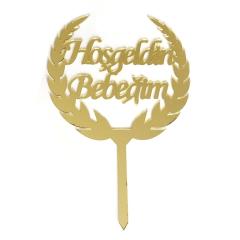 ALTIN HOŞGELDİN BEBEGİM PLEKSİ