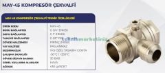 MAY-45 Kompresör Çekvalfi,  3/4'', 1'',  1/8”–Q6 mm Dişli Kompresör Çekvalfi YKS MAY45