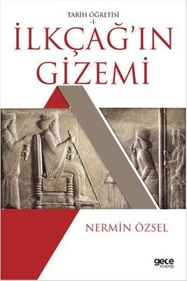 İlkçağ’ın Gizemi - Tarih Öğretisi 1