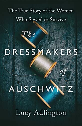 Dressmakers of Auschwitz