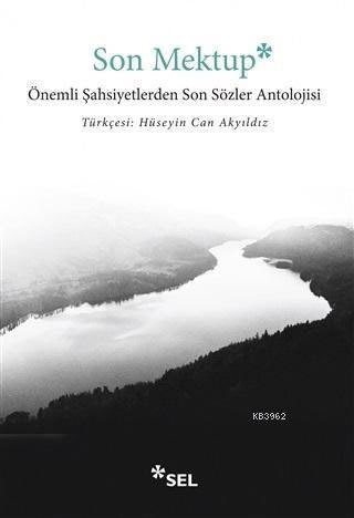 Son Mektup - Önemli Şahsiyetlerden Son Sözler Antolojisi