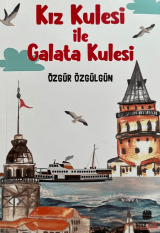 Kız Kulesi İle Galata Kulesi