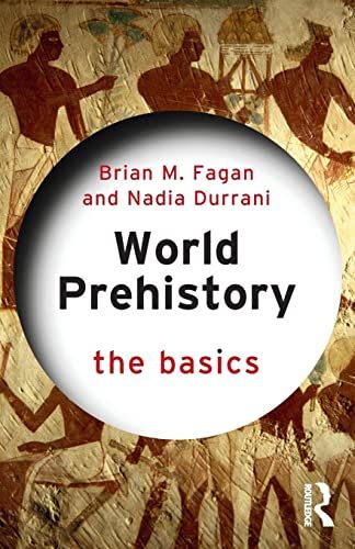 World Prehistory: The Basics