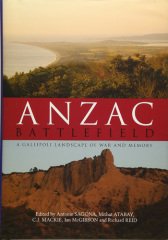 Anzac Battlefield: A Gallipoli Landscape of War and Memory