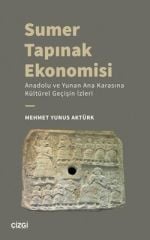 Sumer Tapınak Ekonomisi - Anadolu ve Yunan Ana Karasına Kültürel Geçişin İzleri