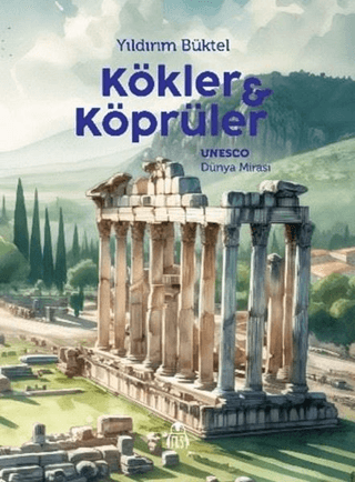 Kökler ve Köprüler