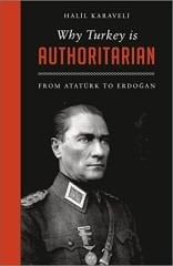 Why Turkey is Authoritarian: From Ataturk to Erdogan