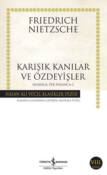 Karışık Kanılar ve Özdeyişler - İnsanca, Pek İnsanca-2