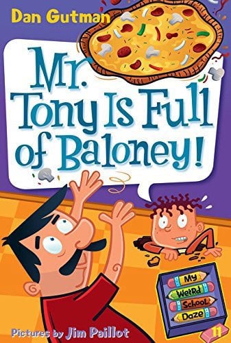 My Weird School Daze #11: Mr. Tony Is Full of Baloney!