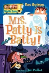 Mrs. Patty is Batty! , My Weird School 13