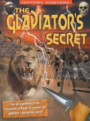 Gladiator's Secret, History Hunters