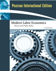 Modern Labor Economics: Theory and Public Policy: International Edition