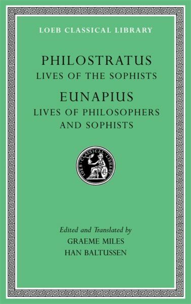 L 134 Lives of the Sophists. Lives of Philosophers and Sophists