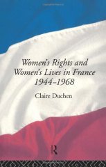 Women's Rights and Women's Lives in France 1944-68