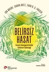 Belirsiz Hasat - Isınan Gezegenimizde Gıdanın Geleceği