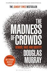 Madness of Crowds: Gender, Race and Identity