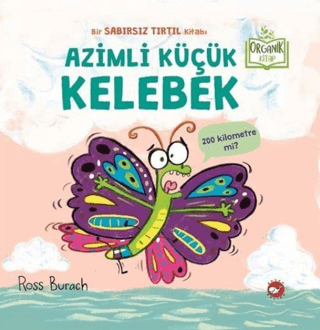 Azimli Küçük Kelebek - Organik Kitap