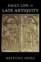 Daily Life in Late Antiquity