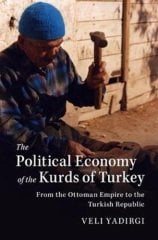 Political Economy of the Kurds of Turkey: From the Ottoman Empire to the Turkish Republic
