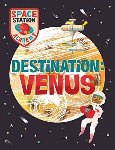 Destination: Venus, Space Station Academy