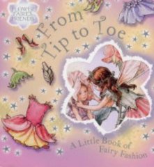 From Tip to Toe: A Little Book of Fairy Fashion