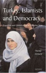 Turkey, Islamists and Democracy