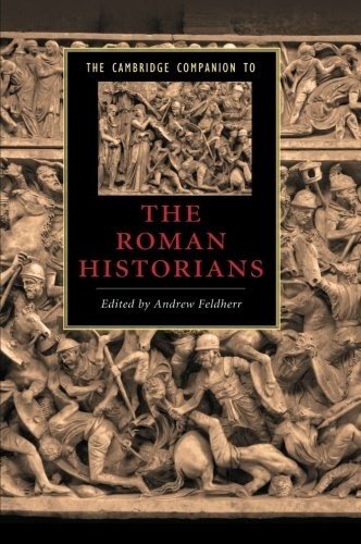 Cambridge Companion to the Roman Historians