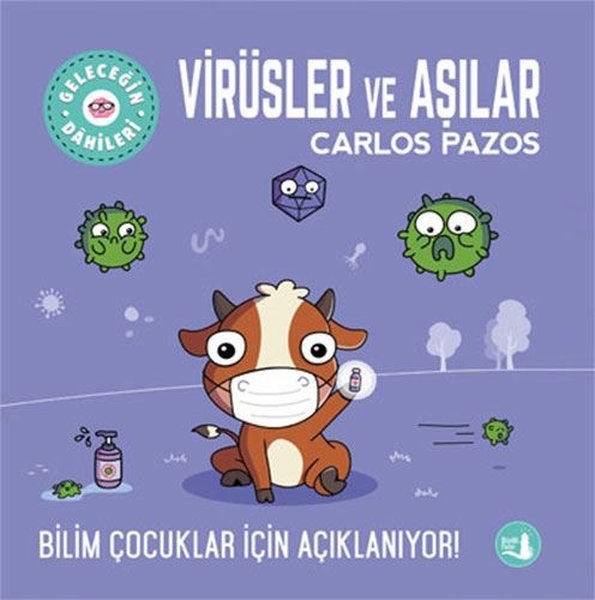 Virüsler ve Aşılar - Geleceğin Dahileri