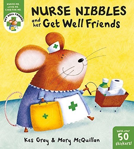 Nurse Nibbles and Her Get Well Friends