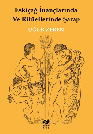 Eskiçağ İnançlarında ve Ritüellerinde Şarap