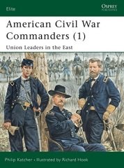 American Civil War Commanders: Pt.1: Union Leaders in the East
