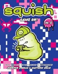 Game On! , Squish 5