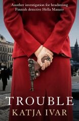 Trouble, Hella Mauzer 3