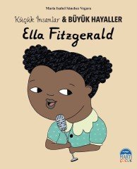 Ella Fitzgerald, Küçük İnsanlar ve Büyük Hayaller