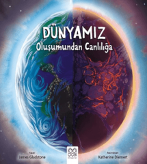 Dünyamız - Oluşumundan Canlılığa