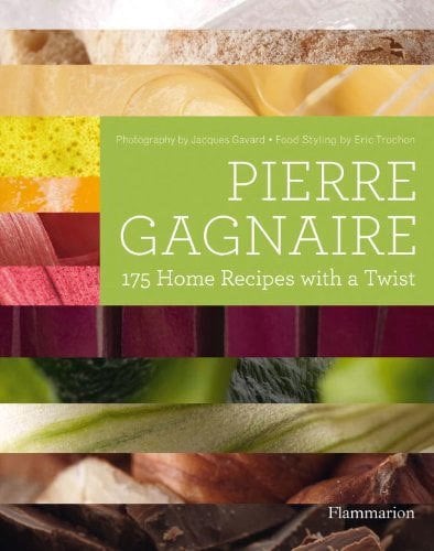 Pierre Gagnaire: 175 Home Recipes with a Twist