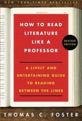 How to Read Literature Like a Professor Revised Ed