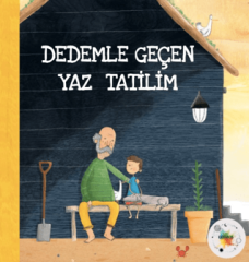 Dedemle Geçen Yaz Tatilim